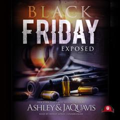 Black Friday: Exposed Audiobook, by Ashley & JaQuavis