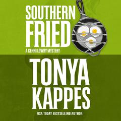 Southern Fried Audiobook, by Tonya Kappes