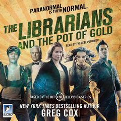 The Librarians and the Pot of Gold Audiobook, by Greg Cox