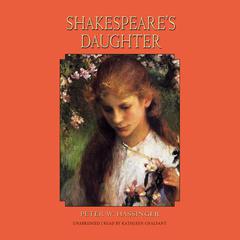 Shakespeare’s Daughter Audiobook, by Peter W. Hassinger