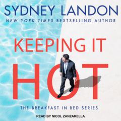 Keeping It Hot Audiobook, by Sydney Landon