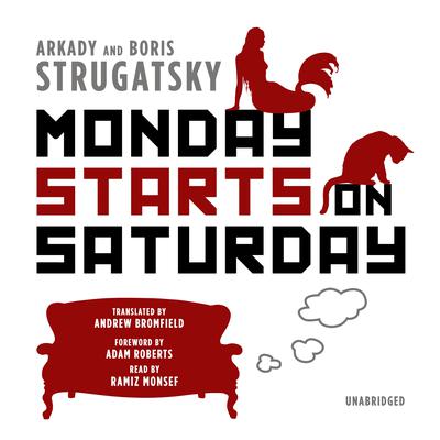 Monday Starts on Saturday Audiobook, by 
