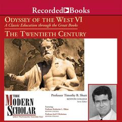Odyssey of the West VI: A Classic Education through the Great Books: The Twentieth Century Audiobook, by Katherine Elkins
