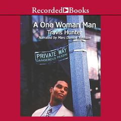 A One Woman Man: A Novel Audiobook, by Travis Hunter