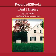 Oral History Audiobook, by Lee Smith