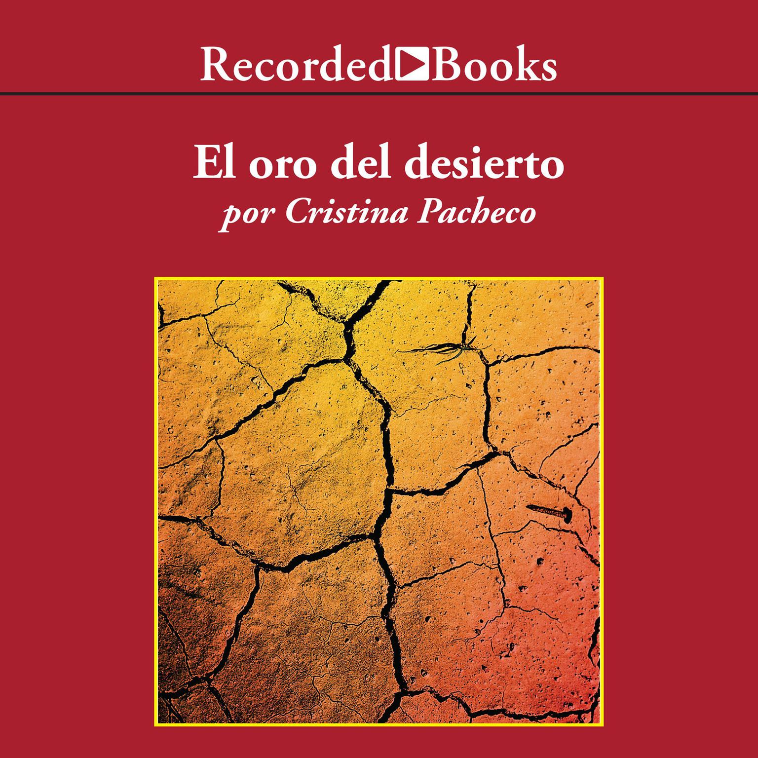 El oro del desierto ( Desert Gold ) Audiobook, by Cristina Pacheco