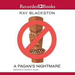 A Pagans Nightmare Audiobook, by Ray Blackston