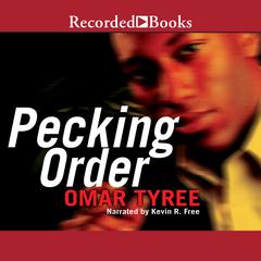 Pecking Order Audiobook, by Omar Tyree