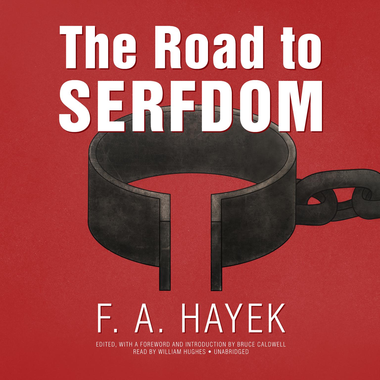 The Road to Serfdom, the Definitive Edition: Text and Documents Audiobook, by Friedrich A. Hayek