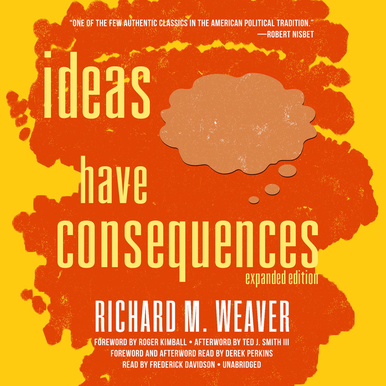Ideas Have Consequences, Expanded Edition Audiobook, by Richard M. Weaver