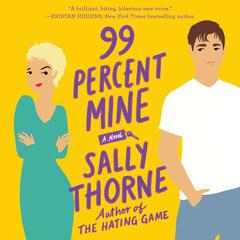 99 Percent Mine: A Novel Audiobook, by 