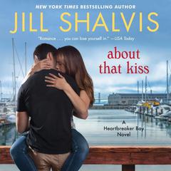 About That Kiss Audiobook, by Jill Shalvis