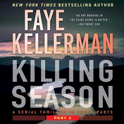 Killing Season Part 2: A Serial Thriller in Three Parts Audiobook, by Faye Kellerman