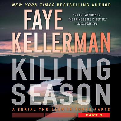 Killing Season Part 3: A Serial Thriller in Three Parts Audiobook, by Faye Kellerman