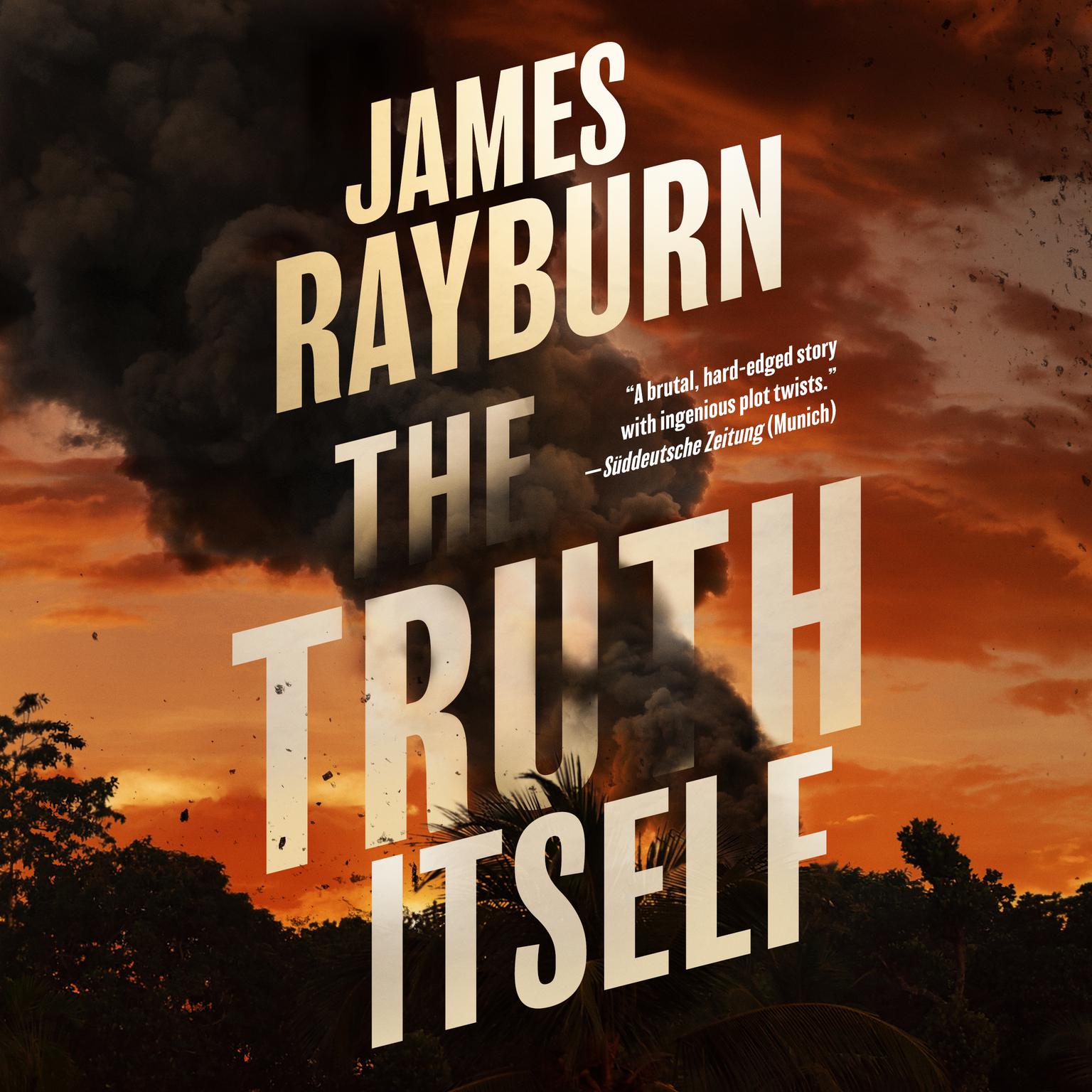 The Truth Itself Audiobook, by James Rayburn