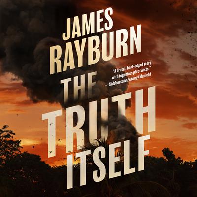 The Truth Itself Audiobook, by James Rayburn