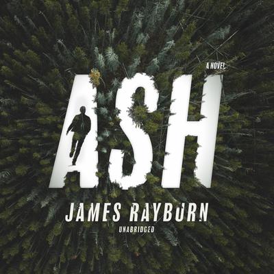 Ash Audiobook, by James Rayburn