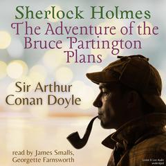 Sherlock Holmes: The Adventure of the Bruce Partington Plans Audiobook, by Arthur Conan Doyle