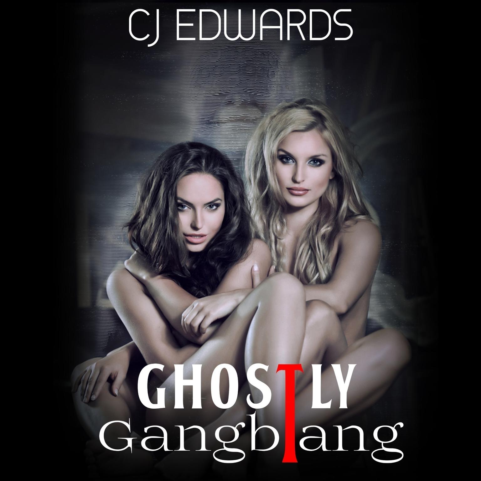 Ghostly Gangbang Audiobook, by C J Edwards