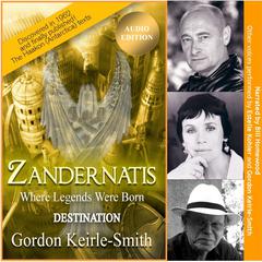 Zandernatis - Volume Two - Destination Audiobook, by Gordon Keirle-Smith