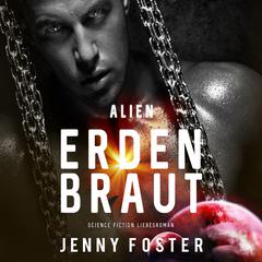 Erdenbraut (Alien) Audiobook, by Jenny Foster