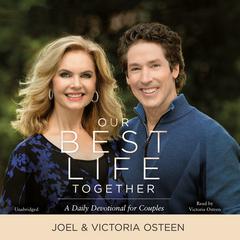 Our Best Life Together: A Daily Devotional for Couples Audiobook, by Joel Osteen