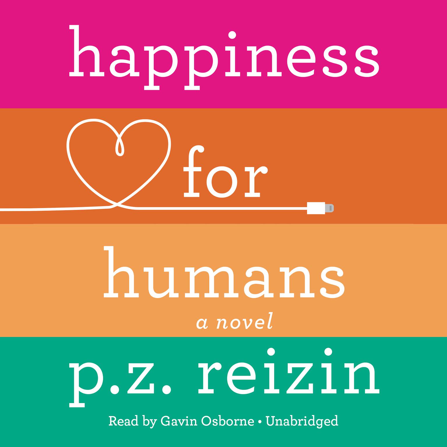 Happiness for Humans Audiobook, by P. Z. Reizin