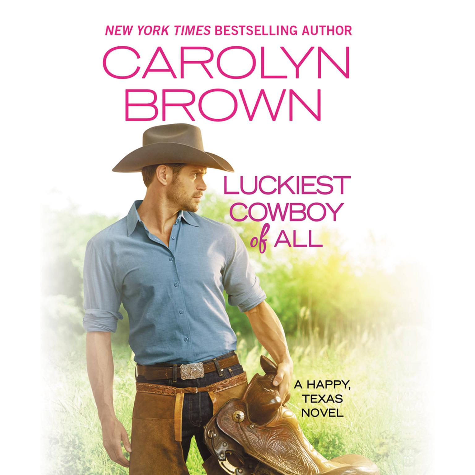Luckiest Cowboy of All: Two full books for the price of one Audiobook, by Carolyn Brown