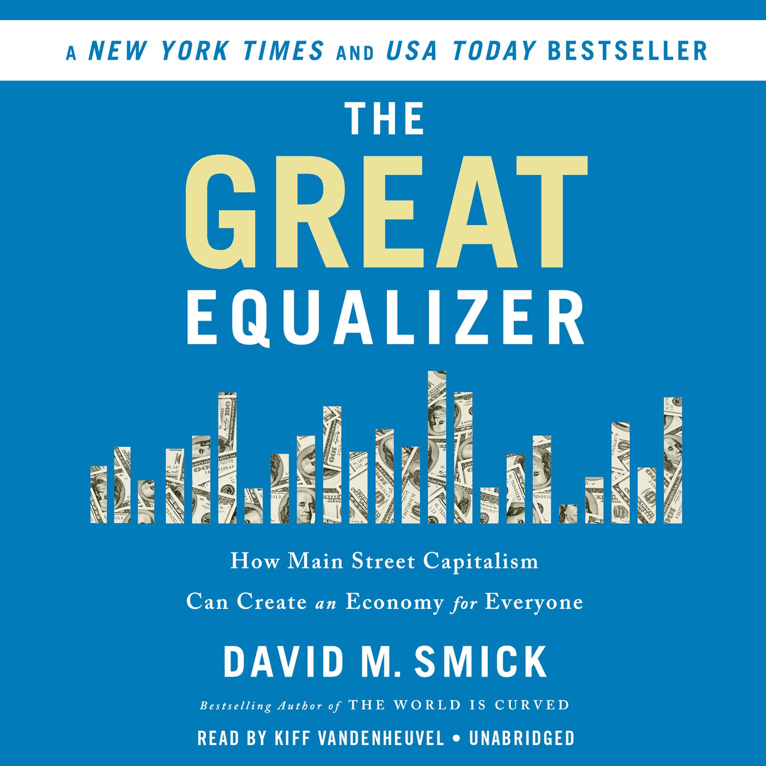 The Great Equalizer: How Main Street Capitalism Can Create an Economy for Everyone Audiobook, by David M. Smick