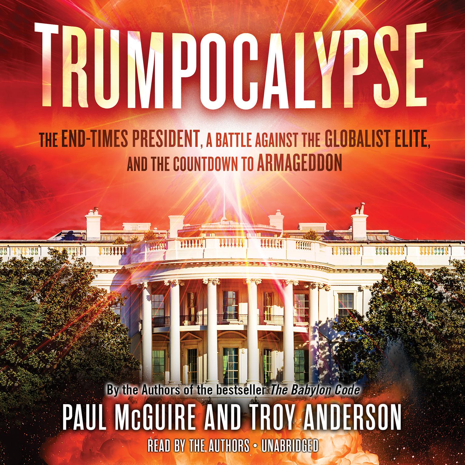 Trumpocalypse: The End-Times President, a Battle Against the Globalist Elite, and the Countdown to Armageddon Audiobook, by Paul McGuire