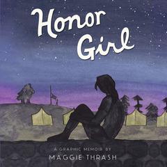 Honor Girl: A Graphic Memoir Audiobook, by Maggie Thrash