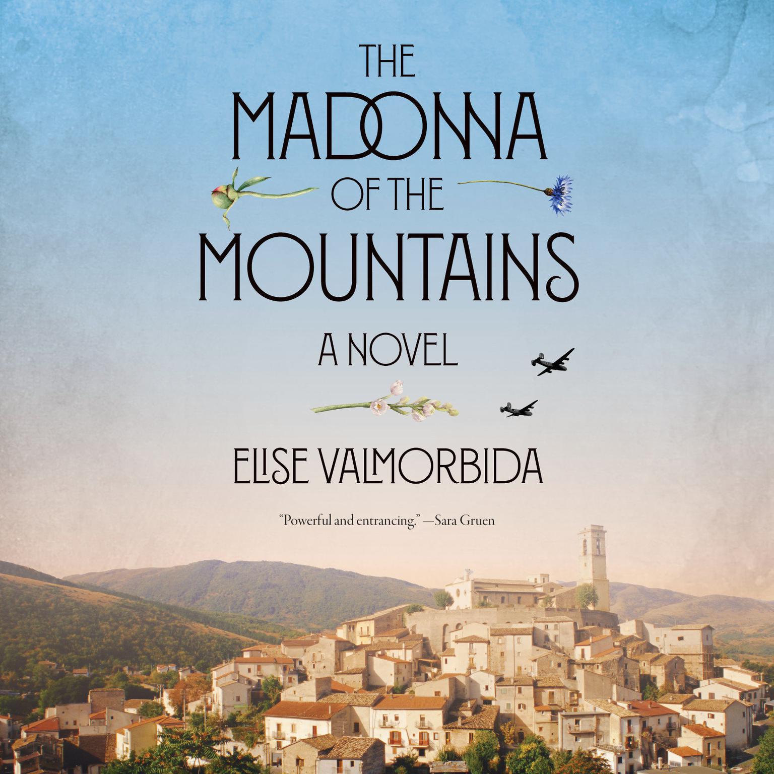 The Madonna of the Mountains: A Novel Audiobook, by Elise Valmorbida