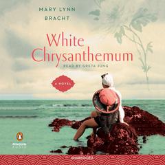 White Chrysanthemum Audiobook, by Mary Lynn Bracht