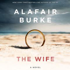 The Wife: A Novel of Psychological Suspense Audiobook, by 