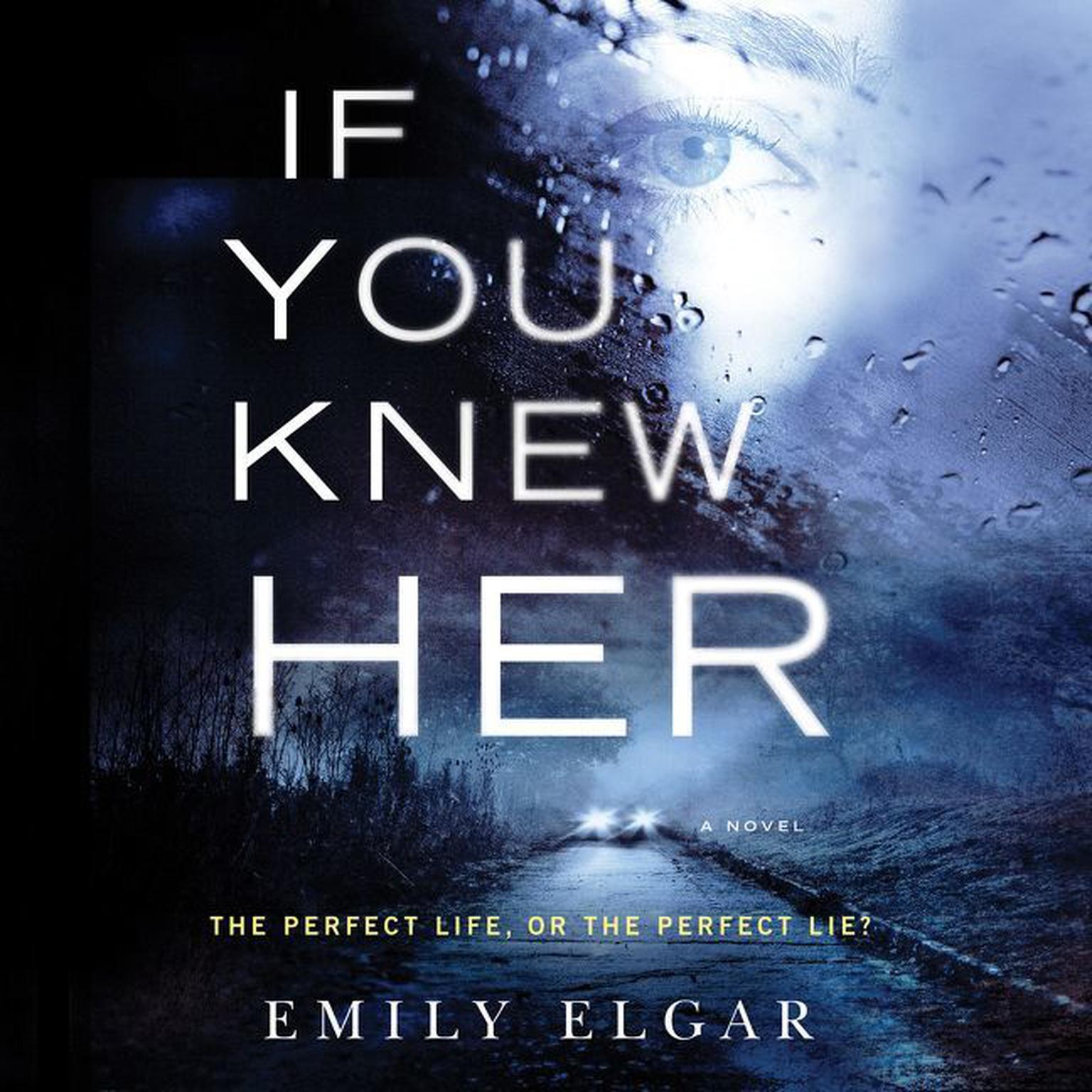 If You Knew Her: A Novel Audiobook, by Emily Elgar