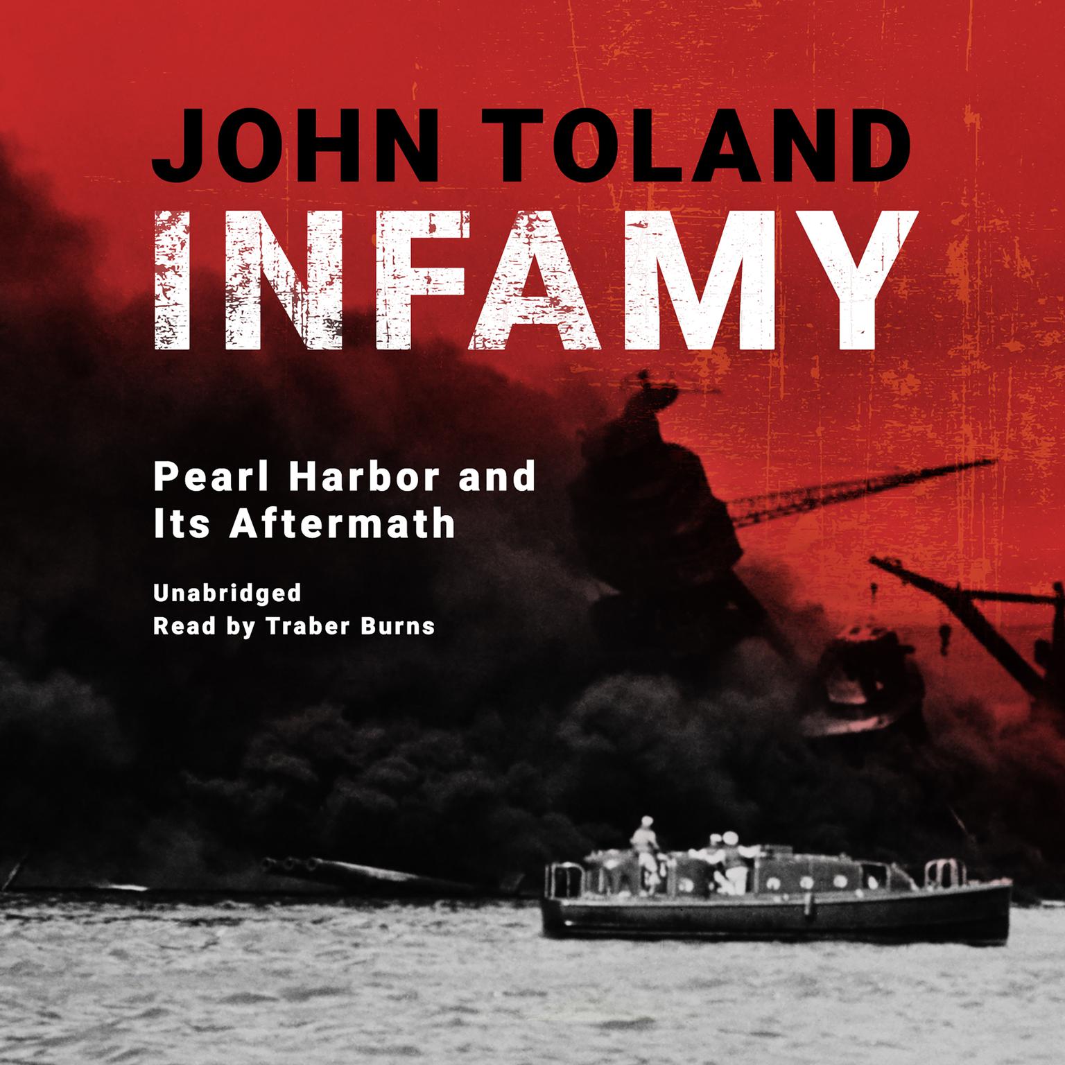 Infamy: Pearl Harbor and Its Aftermath Audiobook, by John Toland
