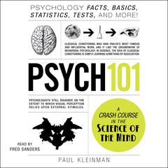 Psych 101: Psychology Facts, Basics, Statistics, Tests, and More! Audiobook, by 