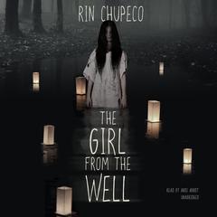 The Girl from the Well Audiobook, by Rin Chupeco