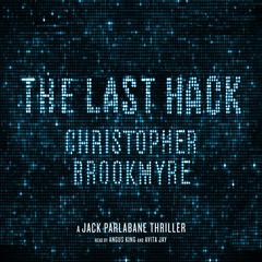 The Last Hack: A Jack Parlabane Thriller Audiobook, by Christopher Brookmyre