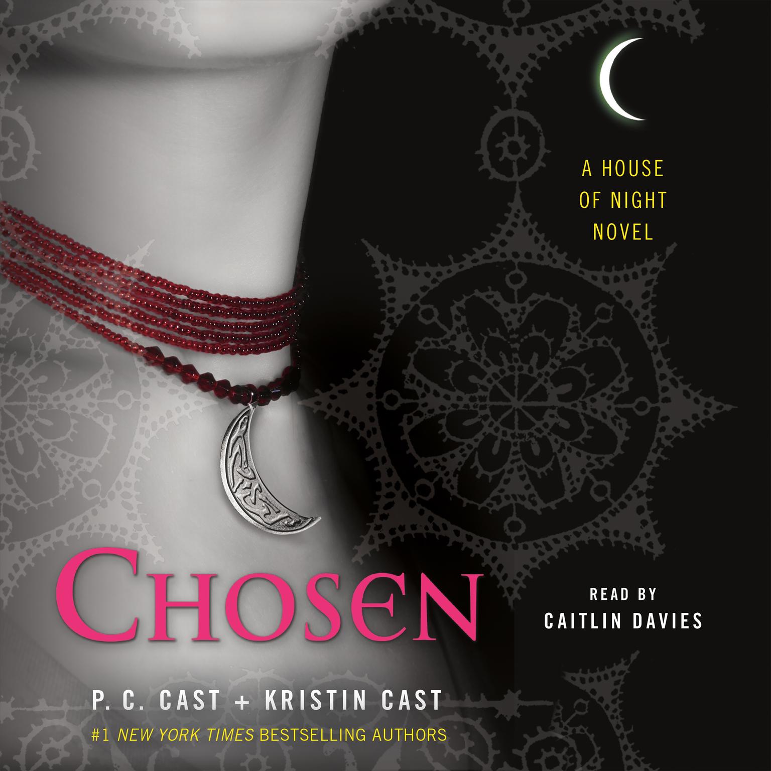 Chosen: A House of Night Novel Audiobook, by P. C. Cast