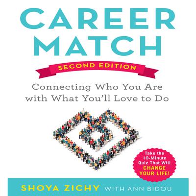 Career Match: Connecting Who You Are With What You'll Love to Do Audiobook, by Shoya Zichy