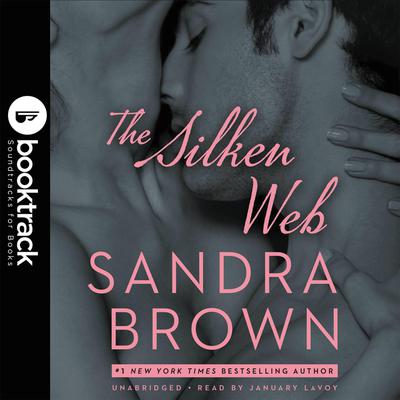 The Silken Web: Booktrack Edition Audiobook, by Sandra Brown
