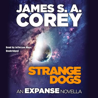 Strange Dogs: An Expanse Novella Audiobook, by 