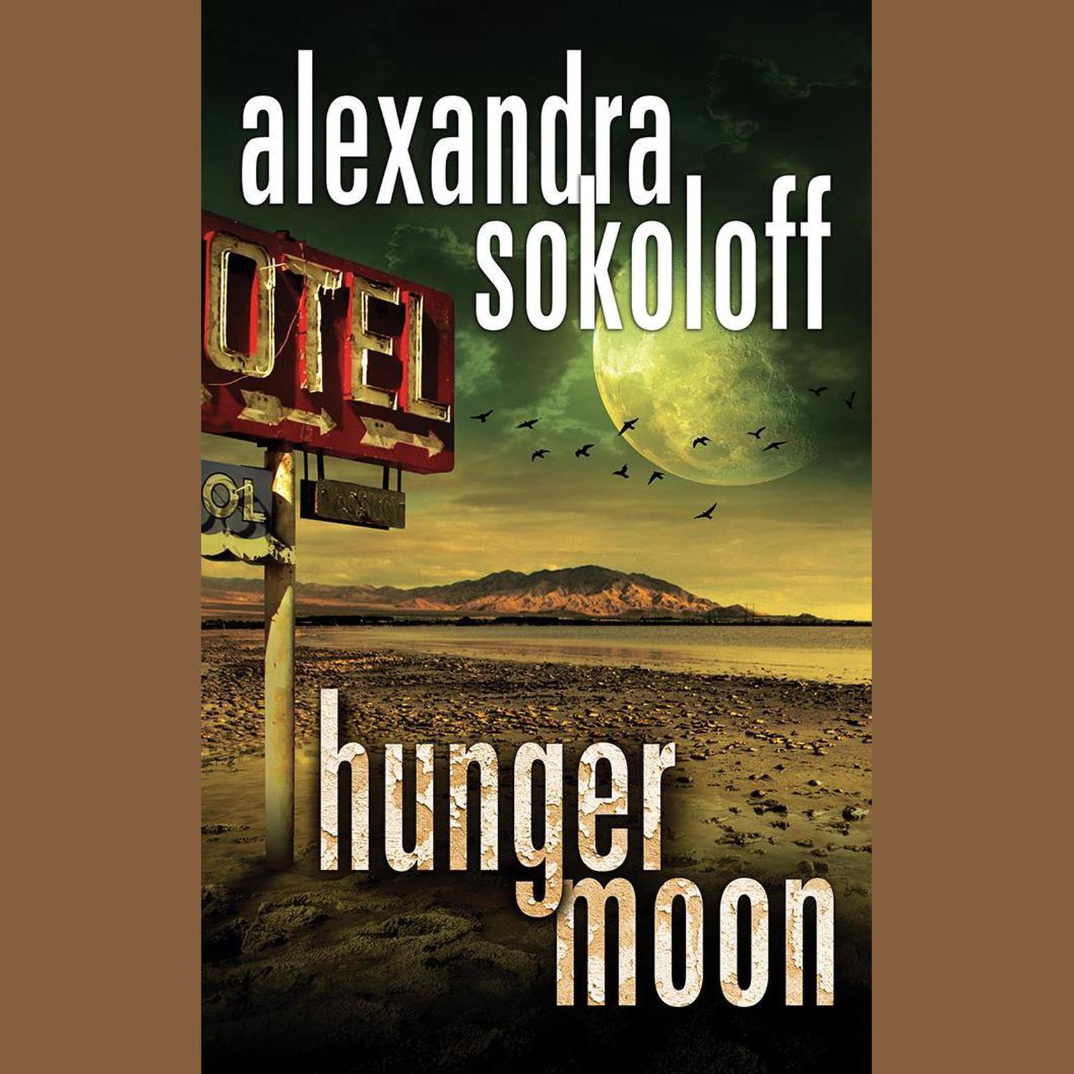 Hunger Moon Audiobook, by Alexandra Sokoloff