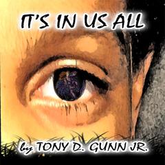 Its In Us All Audiobook, by Tony Gunn