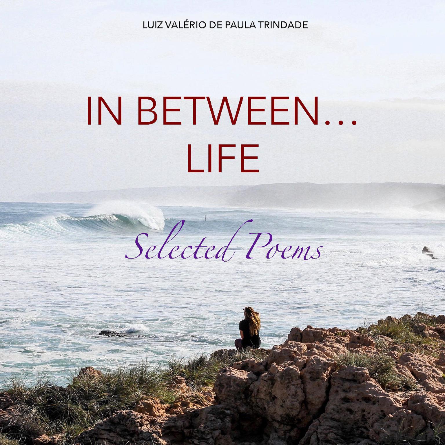 In between... life Audiobook, by Luiz Valério de Paula Trindade