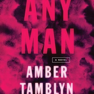 Any Man: A Novel Audiobook, by 