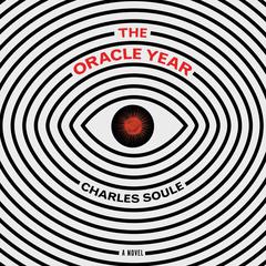 The Oracle Year: A Novel Audiobook, by 