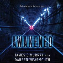 Awakened: A Novel Audiobook, by James S. Murray