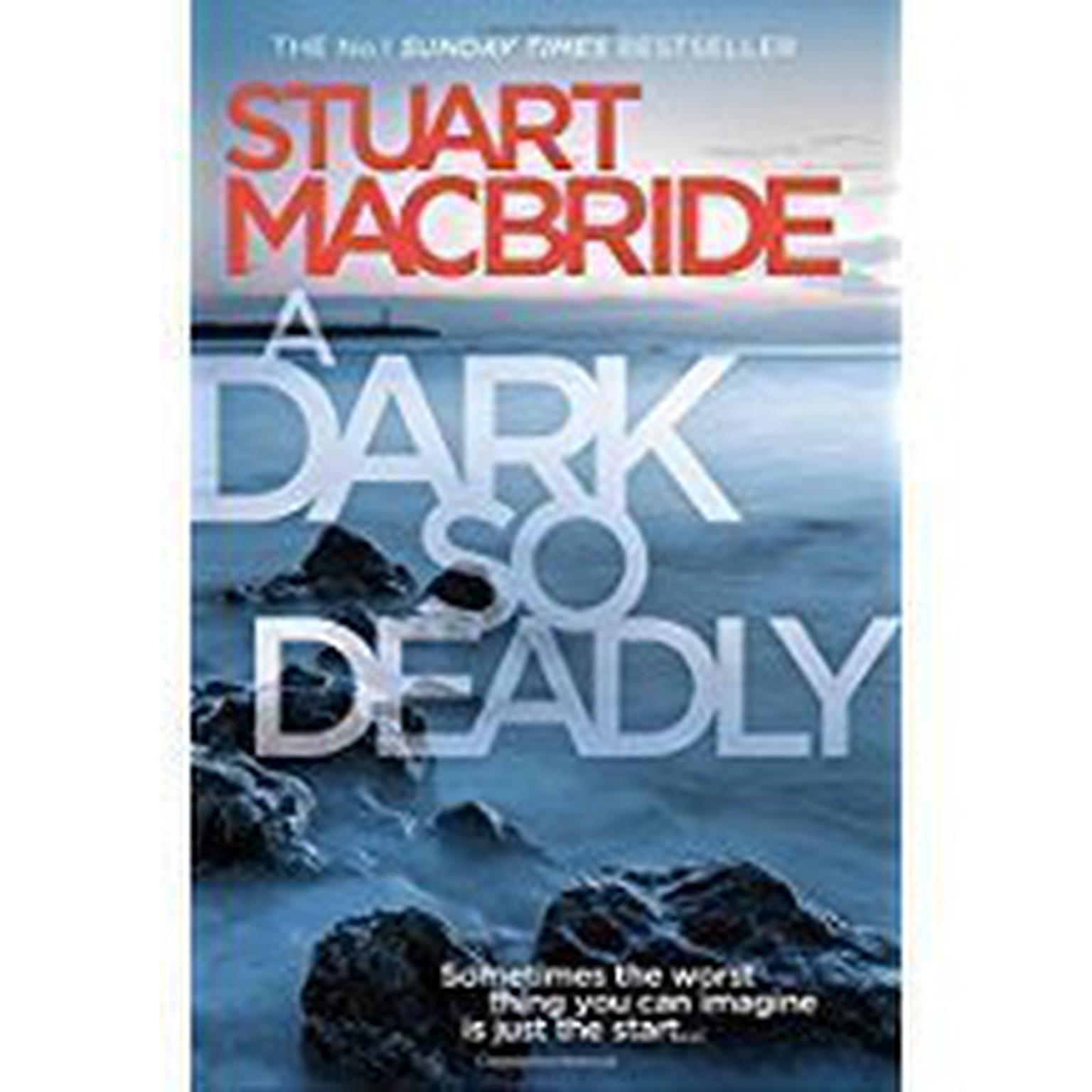 A Dark So Deadly Audiobook, by Stuart MacBride